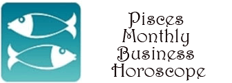 Pisces Business Horoscope
